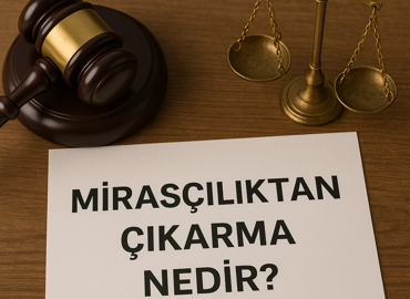 Mirasçılıktan Çıkarma Nedir 